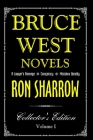 The Bruce West Novels: Collector's Edition By Ron Sharrow Cover Image
