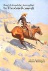 Ranch Life and the Hunting Trail By Theodore Roosevelt Cover Image