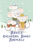 Adult Coloring Books Animals: An Adult Coloring Book with Loving Animals for Happy Kids By Creative Color Cover Image