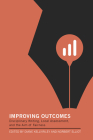 Improving Outcomes: Disciplinary Writing, Local Assessment, and the Aim of Fairness By Diane Kelly-Riley (Editor), Norbert Elliot (Editor) Cover Image