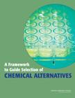 A Framework to Guide Selection of Chemical Alternatives By National Research Council, Division on Earth and Life Studies, Board on Environmental Studies and Toxic Cover Image