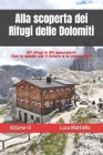 Alla scoperta dei Rifugi delle Dolomiti - Volume III: 57 rifugi in 30 escursioni By Luca Mattiello Cover Image