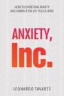 Anxiety, Inc. By Leonardo Tavares Cover Image