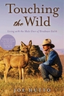Touching the Wild: Living with the Mule Deer of Deadman Gulch Cover Image
