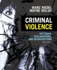 Criminal Violence: Patterns, Explanations, and Interventions Cover Image