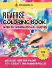 Reverse Coloring Book with 50 Inspirational Quotes: Watercolor Drawings for Stress Relief and Express your Creativity Cover Image