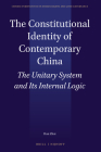 The Constitutional Identity of Contemporary China: The Unitary System and Its Internal Logic (Chinese Perspectives on Human Rights and Good Governance #4) By Han Zhai Cover Image
