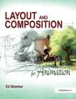 Layout and Composition for Animation By Ed Ghertner Cover Image