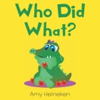 Who Did What? By Amy Heineken Cover Image