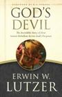 God's Devil: The Incredible Story of How Satan's Rebellion Serves God's Purposes Cover Image