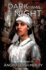 Dark was the Night By Angel Leigh McCoy Cover Image