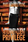 Attorney-Client Privilege (Vernetta Henderson #4) By Pamela Samuels Young Cover Image