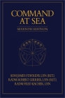 Command at Sea, 7th Edition (Blue & Gold Professional Library) By James Stavridis, Robert P. Girrier, Frederick W. Kacher Cover Image
