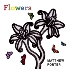 Flowers By Matthew Porter Cover Image