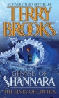 The Elves of Cintra (Pre-Shannara: Genesis of Shannara #2) By Terry Brooks Cover Image