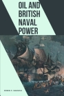 Oil and British Naval Power Cover Image
