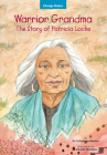 Warrior Grandma: The Story of Patricia Locke (Change Maker Series) By Littlebrave Beaston, Luthando Mazibuko (Illustrator) Cover Image
