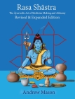 Rasa Shastra: The Ayurvedic Art of Medicine Making and Alchemy Cover Image