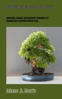 Mastering Japanese Maple Bonsai: Cultivation, Pruning, and Aesthetic Techniques for Stunning Acer Palmatum Bonsai Trees By Adams U. Morris Cover Image