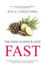 The 21 Day Slushie & Juice Fast Cover Image