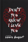 Don't You Know I Love You By Laura Bogart Cover Image