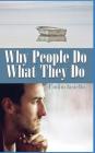 Why People Do What They Do Cover Image