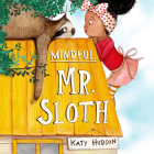 Mindful Mr. Sloth By Katy Hudson, Erin Ruth Walker (Read by) Cover Image