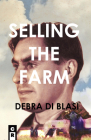 Selling the Farm By Debra Di Blasi Cover Image