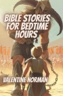 Bible stories for bedtime hours Cover Image