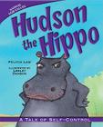 Hudson the Hippo (Animal Fair Values) By Felicia Law, Lesley Danson (Illustrator) Cover Image