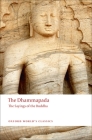 The Dhammapada: The Sayings of the Buddha (Oxford World's Classics) By John Ross Carter (Editor), John Ross Carter (Translator), Mahinda Palihawadana (Editor) Cover Image