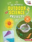 30-Minute Outdoor Science Projects Cover Image