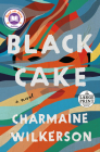 Black Cake: A Novel By Charmaine Wilkerson Cover Image