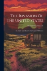 The Invasion Of The United States: Or, Uncle Sam's Boys At The Capture Of Boston Cover Image
