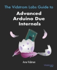 The Vidstrom Labs Guide to Advanced Arduino Due Internals Cover Image