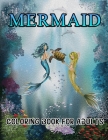 Mermaid Coloring Book For Adults: Stress Relieving Designs for Adults Relaxation By Milerose White Press Cover Image