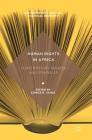 Human Rights in Africa: Contemporary Debates and Struggles (Contemporary African Political Economy) By Eunice N. Sahle (Editor) Cover Image