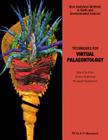Techniques for Virtual Palaeontology (Analytical Methods in Earth and Environmental Science) By Mark Sutton, Imran Rahman, Russell Garwood Cover Image