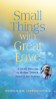 Small Things With Great Love: A 9-Day Novena to Mother Teresa, Saint of the Gutters Cover Image