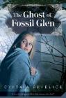 The Ghost of Fossil Glen (Ghost Mysteries #1) By Cynthia DeFelice Cover Image