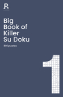 Big Book of Killer Su Doku Book 1: a bumper killer sudoku book for adults containing 300 puzzles Cover Image