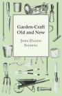 Garden-Craft Old And New By John Dando Sedding Cover Image