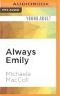 Always Emily By Michaela MacColl, Polly Lee (Read by) Cover Image
