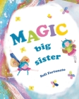 Magic big sister By Sofi Fortunato, Sofi Fortunato (Illustrator) Cover Image