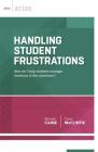 Handling Student Frustrations: How Do I Help Students Manage Emotions in the Classroom? (ASCD Arias) Cover Image