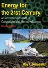 Energy for the 21st Century: A Comprehensive Guide to Conventional and Alternative Sources By Roy Nersesian Cover Image