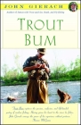 Trout Bum (John Gierach's Fly-fishing Library) Cover Image