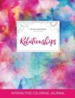 Adult Coloring Journal: Relationships (Sea Life Illustrations, Rainbow Canvas) By Courtney Wegner Cover Image