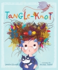 Tangle-Knot By Loretta Ellsworth, Annabel Tempest (Illustrator) Cover Image