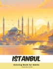 Istanbul Coloring Book for Adults: 40 Pages of Istanbul landmarks Cover Image